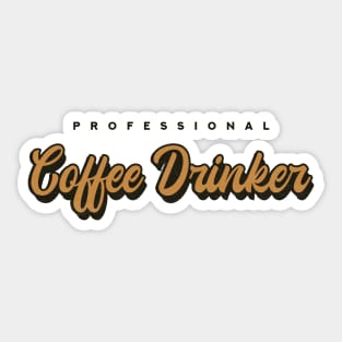 Professional Coffee Drinker Sticker